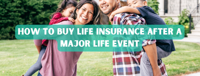 How to Buy Life Insurance After a Major Life Event photo