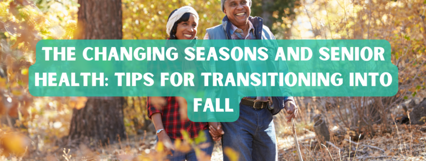 The Changing Seasons and Senior Health Tips for Transitioning into Fall photo