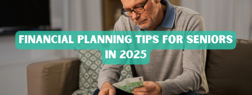 Financial Planning Tips for Seniors in 2025 Photo