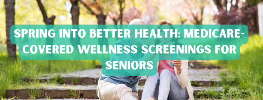 Spring Into Better Health Medicare-Covered Wellness Screenings for Seniors Photo